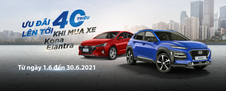 Hyundai KONA & Elantra khuyến mại tới 40 triệu đồng