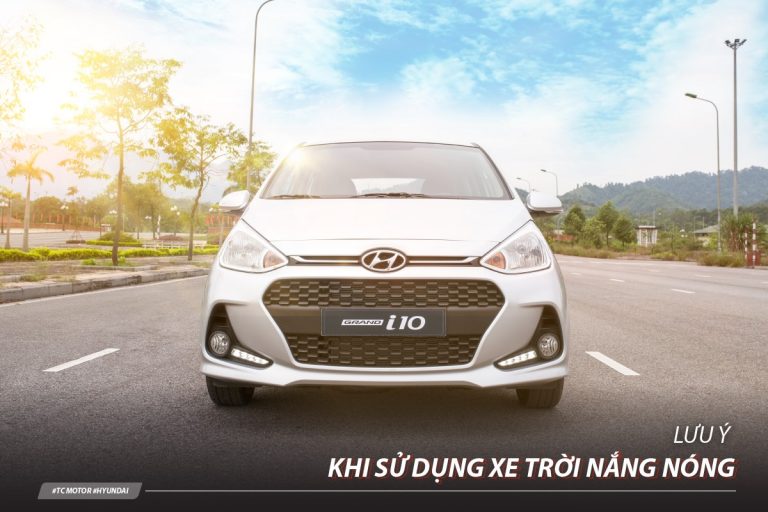 Hyundai Vinh: Những lưu ý khi sử dụng xe mùa nóng