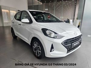 Bảng giá xe Hyundai I10 tháng 03/2024