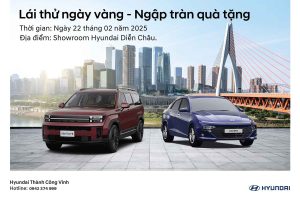 Lái thử ngày vàng – Ngập tràn ưu đãi cùng Hyundai Vinh tại chi nhánh Diễn Châu
