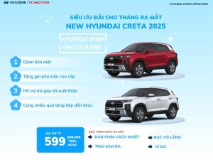 Hyundai Creta 2025 tháng 06: Giảm 10 triệu, tặng phụ kiện, hỗ trợ trả góp tại Hyundai Vinh