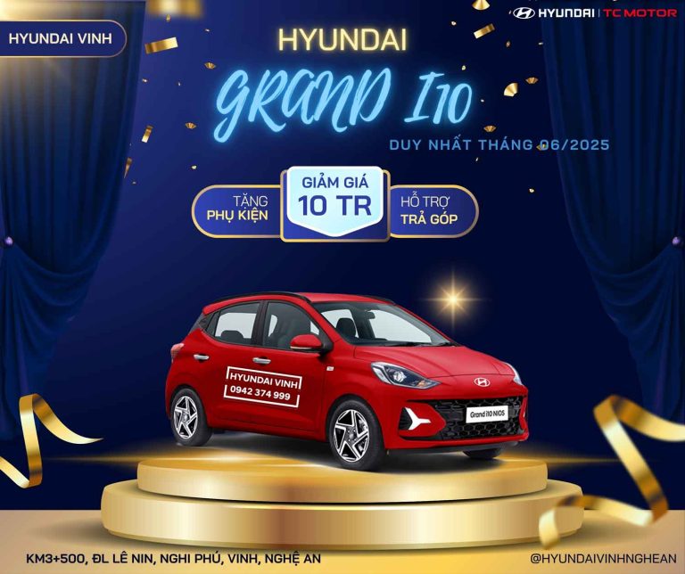 Khuyến mãi Hyundai Grand i10 tháng 06/2025 | Hyundai Vinh Nghệ An