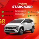 Khuyến mãi Hyundai Stargazer tháng 06/2025 tại Nghệ An – giảm 50% trước bạ, tặng phụ kiện