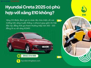Hyundai Creta 2025 có phù hợp với xăng E10 không?