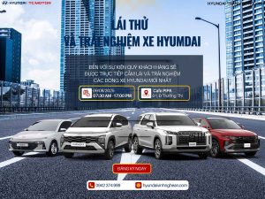 Lái Thử Ngày Vàng Cùng Hyundai Vinh – Trải Nghiệm Xe Thật, Ưu Đãi Thật!