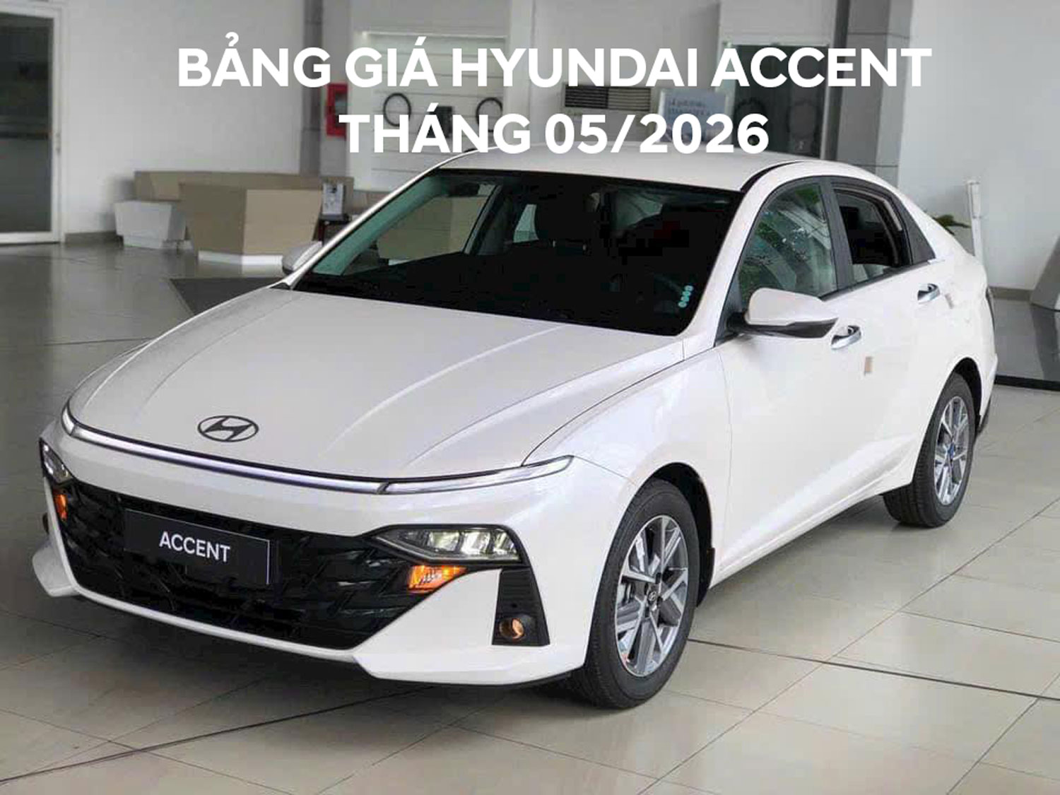 Bảng giá Hyundai Accent tháng 05/2026 tại Nghệ An