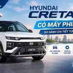Hyundai Creta 2026 có mấy phiên bản? So sánh chi tiết từng phiên bản